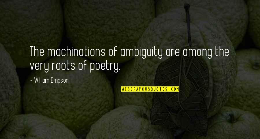 Moeurs Translation Quotes By William Empson: The machinations of ambiguity are among the very