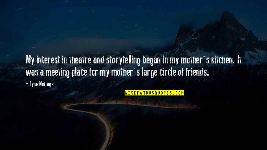 Monastra Obituary Quotes By Lynn Nottage: My interest in theatre and storytelling began in