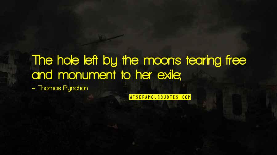 Monument Quotes By Thomas Pynchon: The hole left by the moon's tearing-free and