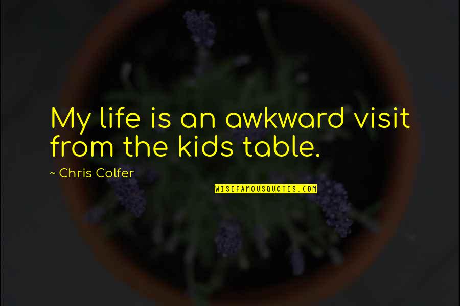 Moonrise Kingdom Funny Quotes By Chris Colfer: My life is an awkward visit from the