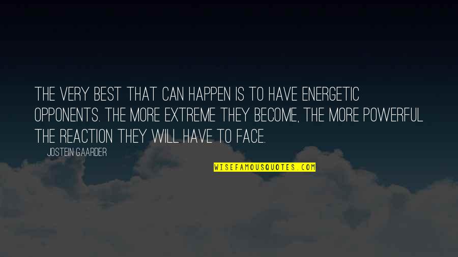 More Powerful Quotes By Jostein Gaarder: The very best that can happen is to