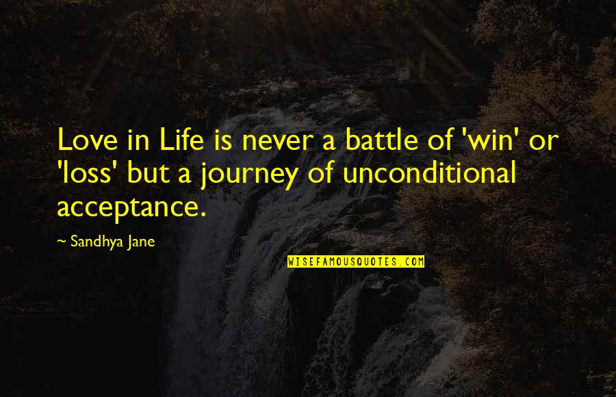 Moross Defined Quotes By Sandhya Jane: Love in Life is never a battle of