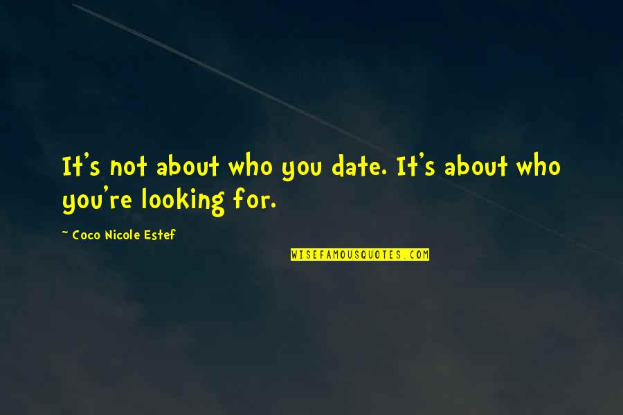 Mortal Instruments City Of Bones Quotes By Coco Nicole Estef: It's not about who you date. It's about