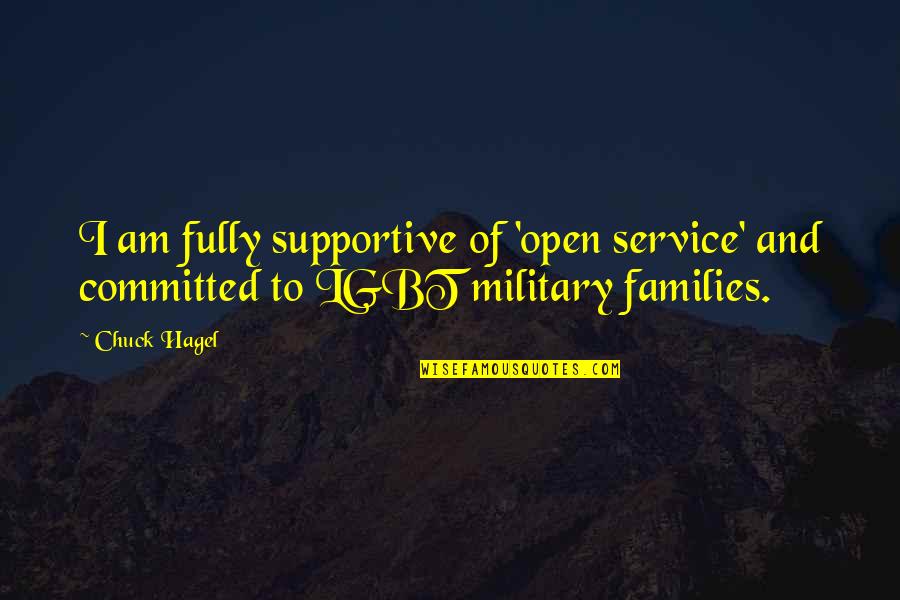 Moshe Davis Quotes By Chuck Hagel: I am fully supportive of 'open service' and