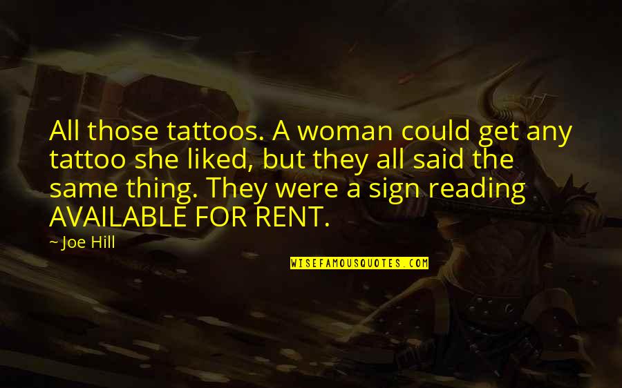 Most Liked Funny Quotes By Joe Hill: All those tattoos. A woman could get any