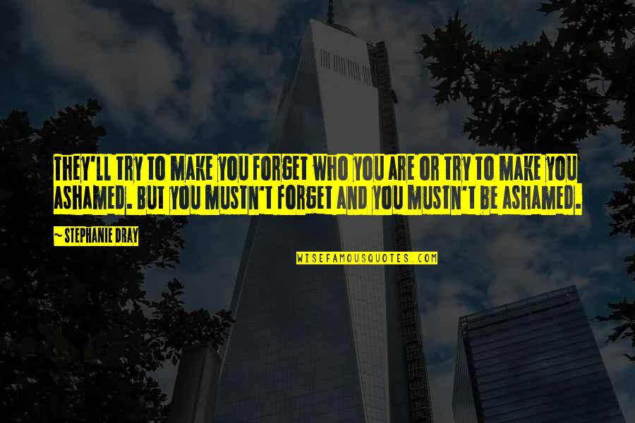 Mostrar La Imagen Quotes By Stephanie Dray: They'll try to make you forget who you