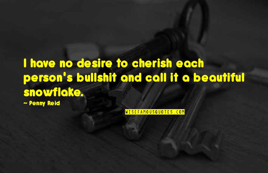 Motifs In The Great Gatsby Quotes By Penny Reid: I have no desire to cherish each person's