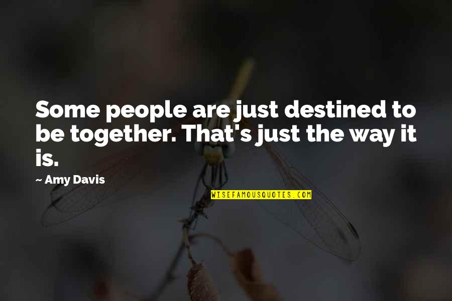 Motivational Billiards Quotes By Amy Davis: Some people are just destined to be together.