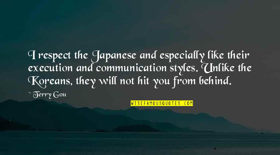 Motivational Test Taking Quotes By Terry Gou: I respect the Japanese and especially like their