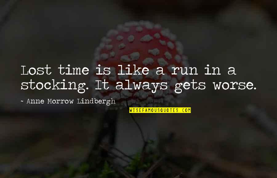 Motorcycle Speeding Quotes By Anne Morrow Lindbergh: Lost time is like a run in a