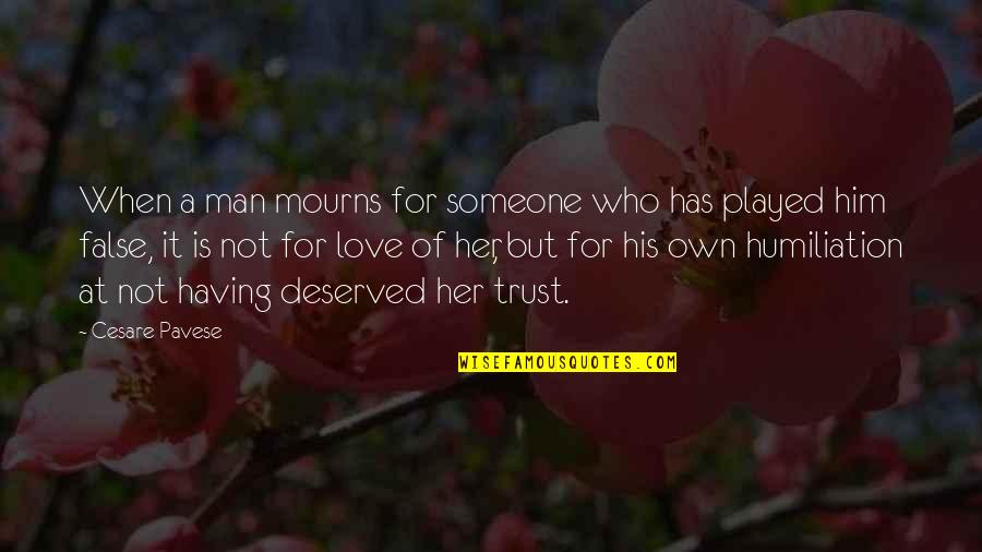 Mourns Quotes By Cesare Pavese: When a man mourns for someone who has