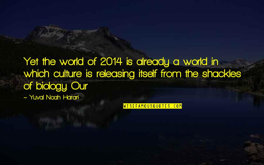 Mr Burns Nuclear Quotes By Yuval Noah Harari: Yet the world of 2014 is already a