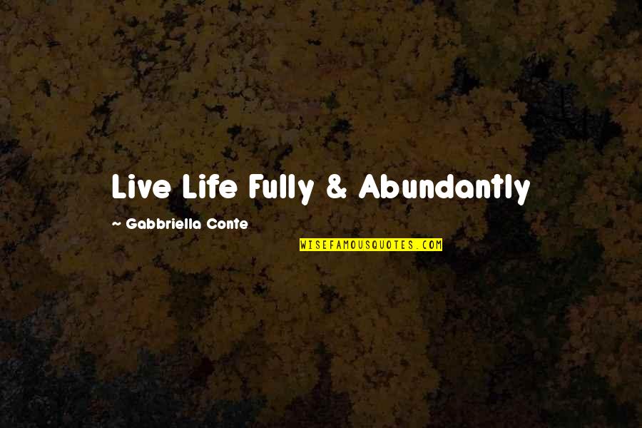 Mr T Motivational Quotes By Gabbriella Conte: Live Life Fully & Abundantly