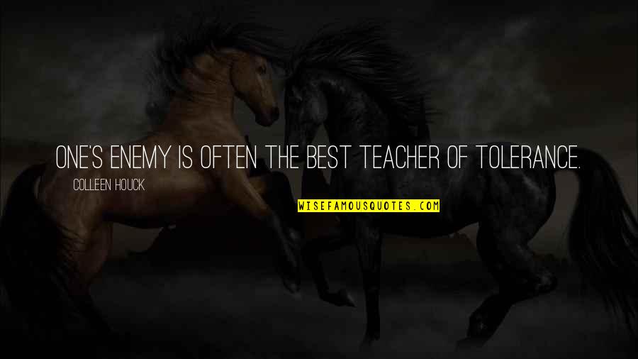 Mrs Madrigal Quotes By Colleen Houck: One's enemy is often the best teacher of