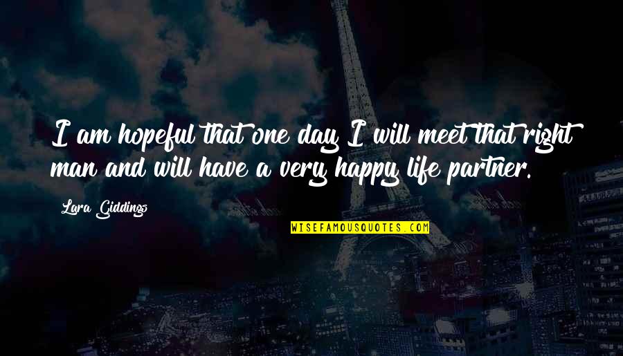 Msln Horde Quotes By Lara Giddings: I am hopeful that one day I will