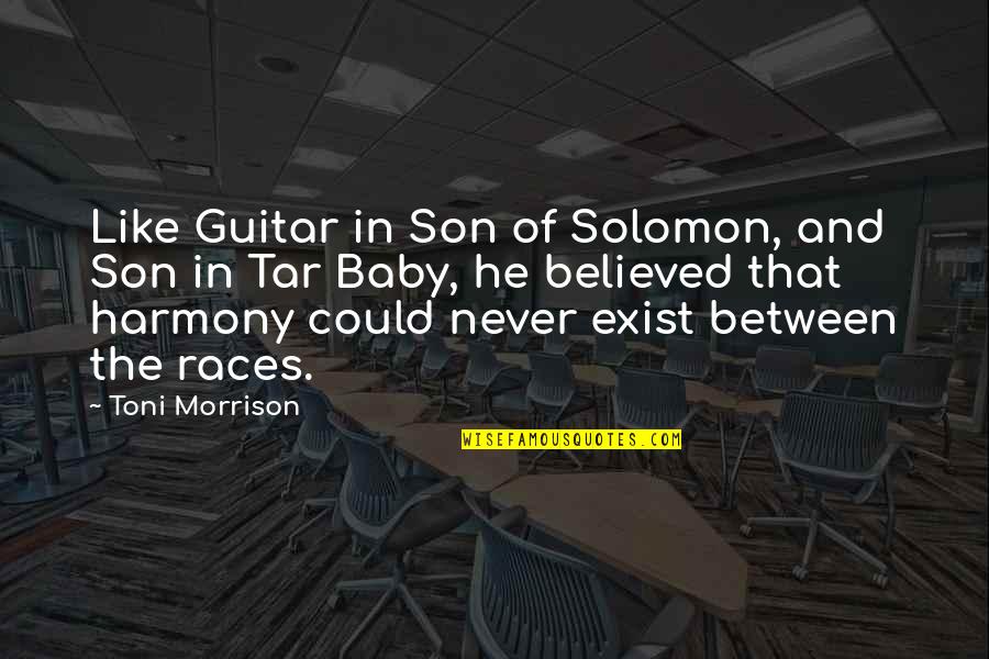 Muffin Song Quotes By Toni Morrison: Like Guitar in Son of Solomon, and Son