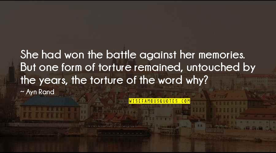 Mugen Love Quotes By Ayn Rand: She had won the battle against her memories.