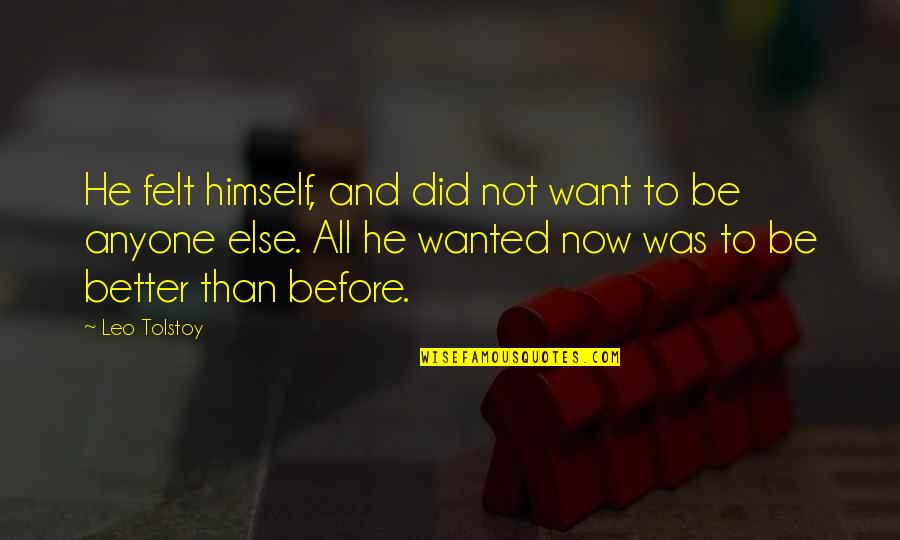 Muhabbat In Urdu Quotes By Leo Tolstoy: He felt himself, and did not want to