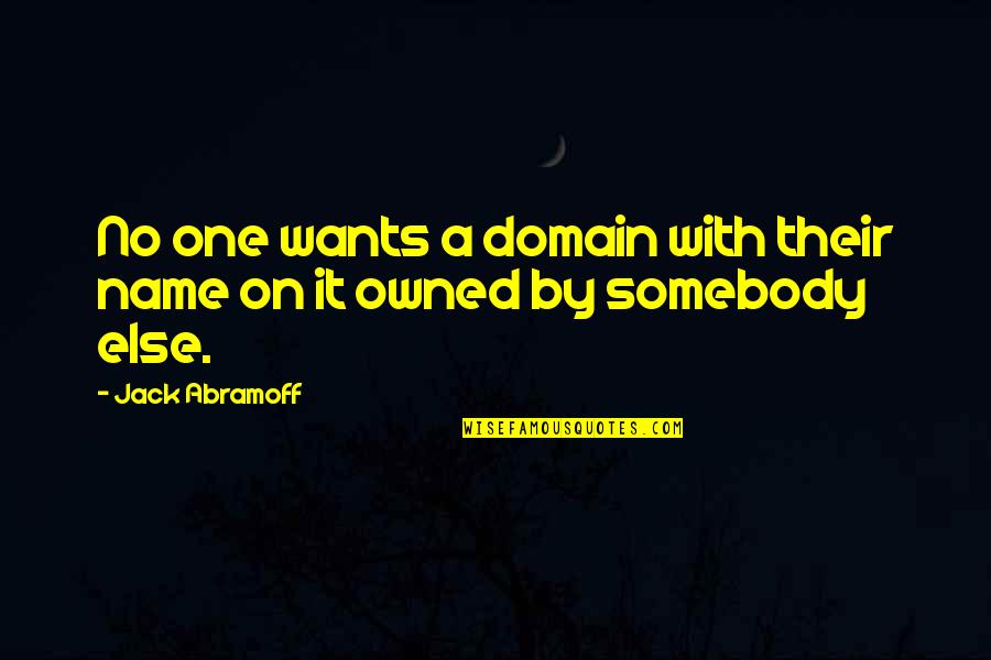 Muon Neo Quotes By Jack Abramoff: No one wants a domain with their name