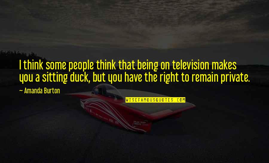 Muralitharan Doosra Quotes By Amanda Burton: I think some people think that being on