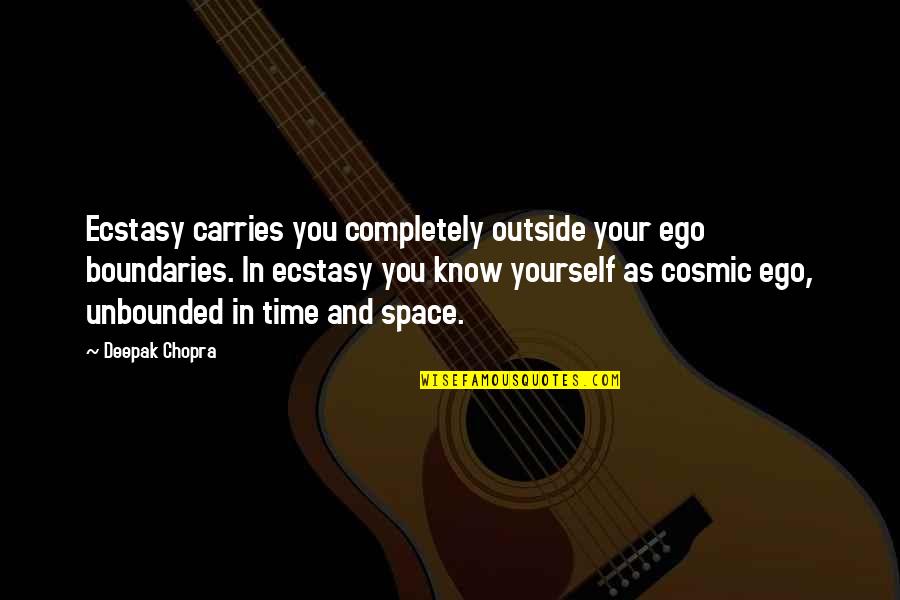 Murkiness Crossword Quotes By Deepak Chopra: Ecstasy carries you completely outside your ego boundaries.