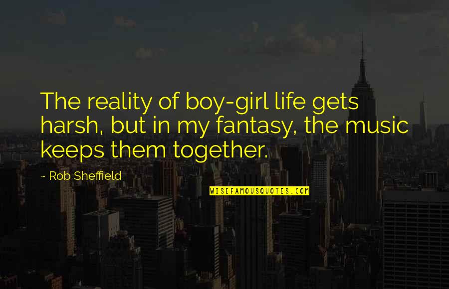 Music But Quotes By Rob Sheffield: The reality of boy-girl life gets harsh, but