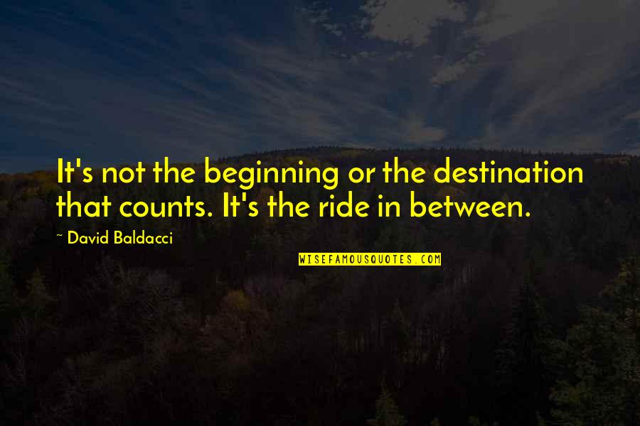 Music By Louis Armstrong Quotes By David Baldacci: It's not the beginning or the destination that