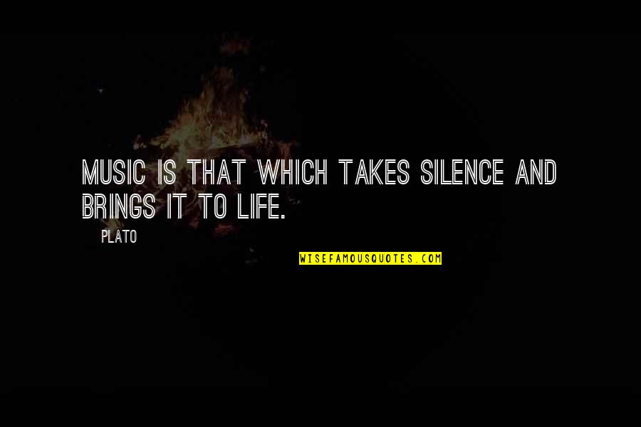 Music By Plato Quotes By Plato: Music is that which takes silence and brings