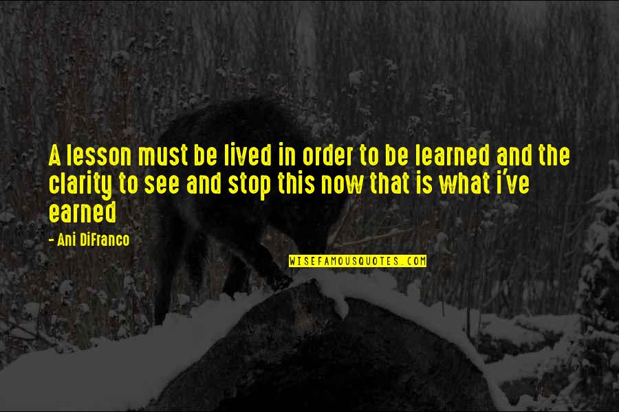 Must See Quotes By Ani DiFranco: A lesson must be lived in order to