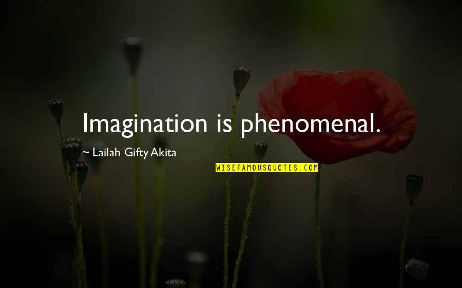 Mustering Cattle Quotes By Lailah Gifty Akita: Imagination is phenomenal.