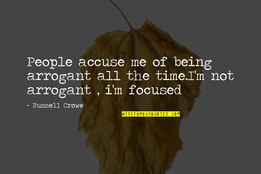 Mutamba Fashion Quotes By Russell Crowe: People accuse me of being arrogant all the