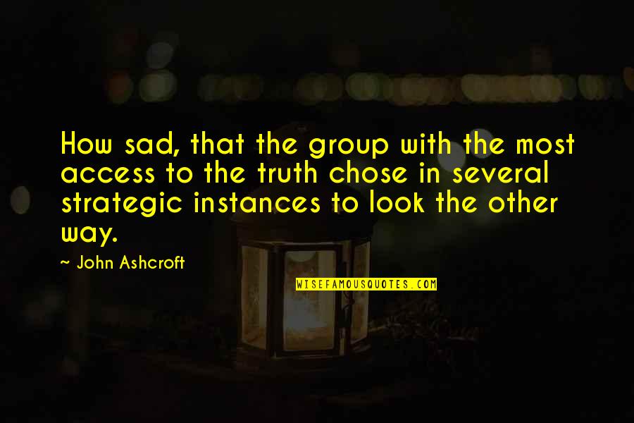 Mutisme Psychotique Quotes By John Ashcroft: How sad, that the group with the most