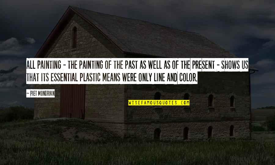 Mwema Masika Quotes By Piet Mondrian: All painting - the painting of the past