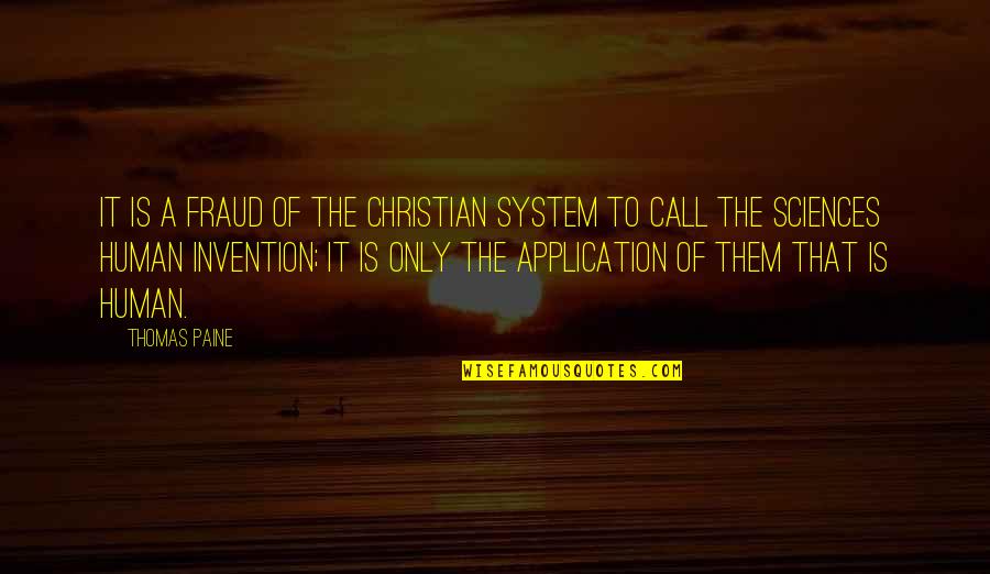 My Dad Having Cancer Quotes By Thomas Paine: It is a fraud of the Christian system