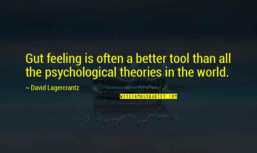 My Dream Life Partner Quotes By David Lagercrantz: Gut feeling is often a better tool than