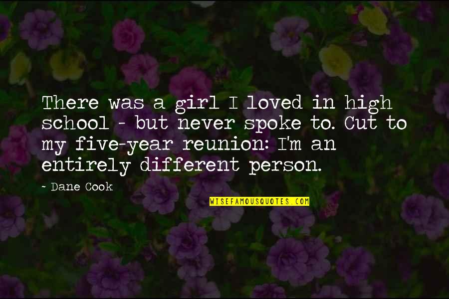 My Girl Quotes By Dane Cook: There was a girl I loved in high