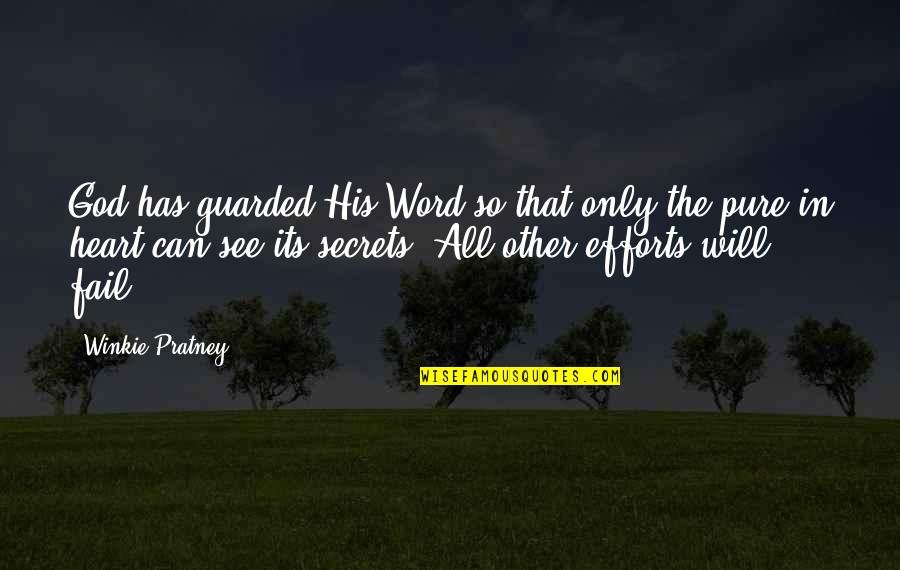 My Heart Is Guarded Quotes By Winkie Pratney: God has guarded His Word so that only