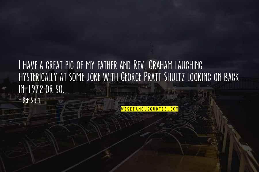 My Pic Quotes By Ben Stein: I have a great pic of my father