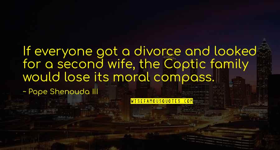 My Second Family Quotes By Pope Shenouda III: If everyone got a divorce and looked for