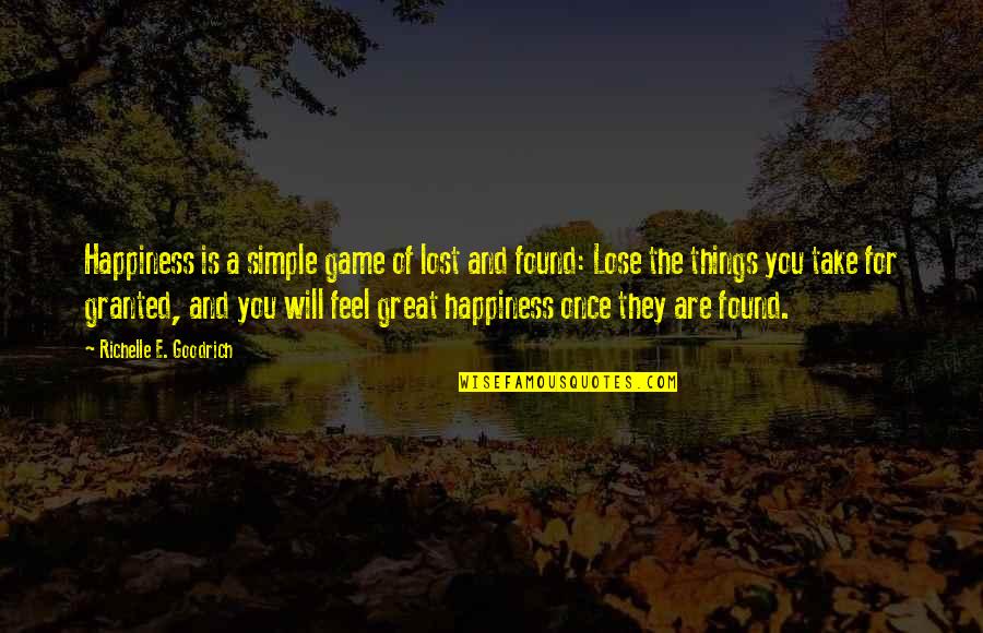 My Simple Attitude Quotes By Richelle E. Goodrich: Happiness is a simple game of lost and