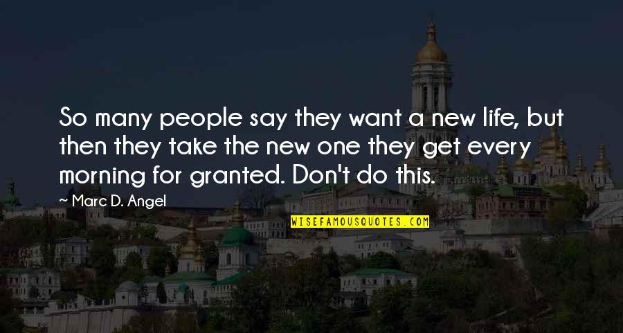 My Sister Tagalog Quotes By Marc D. Angel: So many people say they want a new