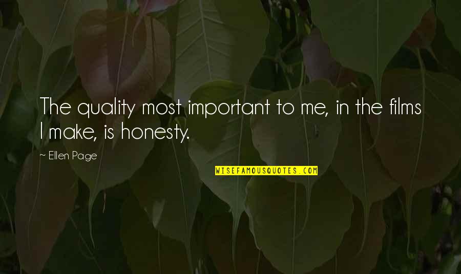 Myriads Retail Quotes By Ellen Page: The quality most important to me, in the