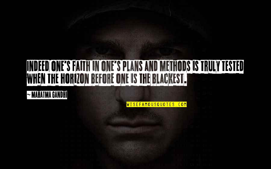 Myself Bangla Quotes By Mahatma Gandhi: Indeed one's faith in one's plans and methods