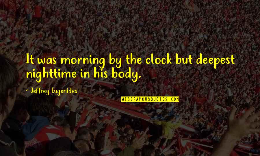 Mysql Sql In Quotes By Jeffrey Eugenides: It was morning by the clock but deepest