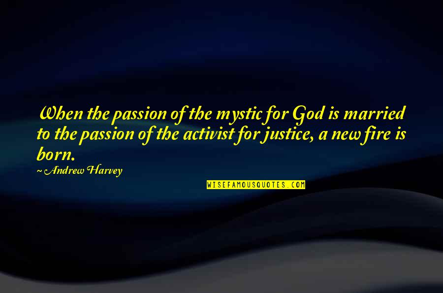 Mysql Workbench Quotes By Andrew Harvey: When the passion of the mystic for God