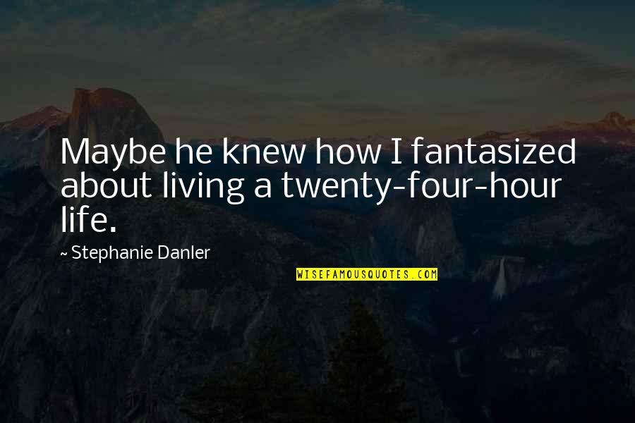 Naemorhedus Quotes By Stephanie Danler: Maybe he knew how I fantasized about living