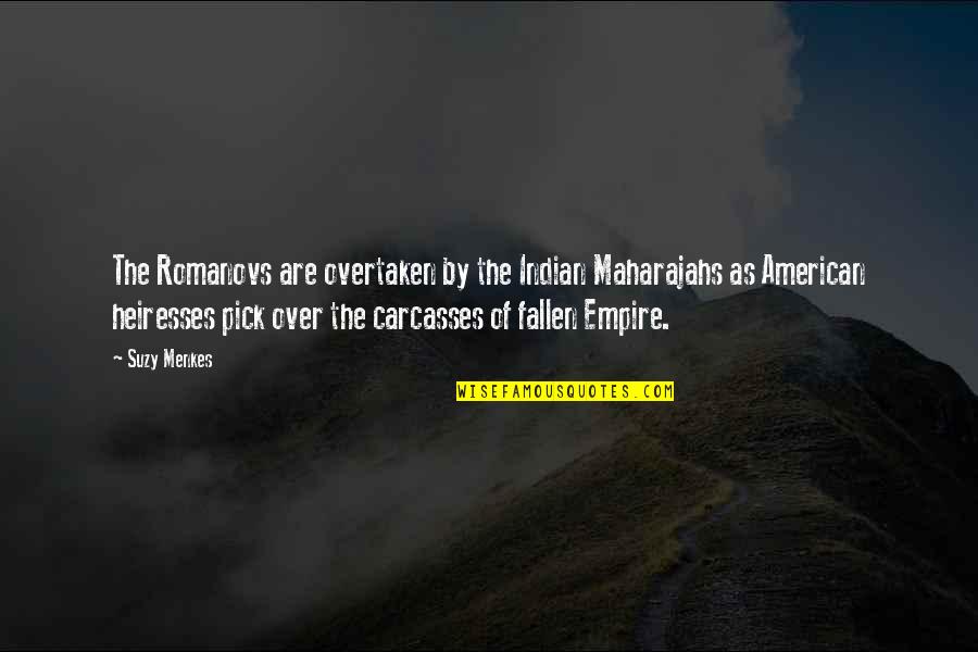 Naemorhedus Quotes By Suzy Menkes: The Romanovs are overtaken by the Indian Maharajahs