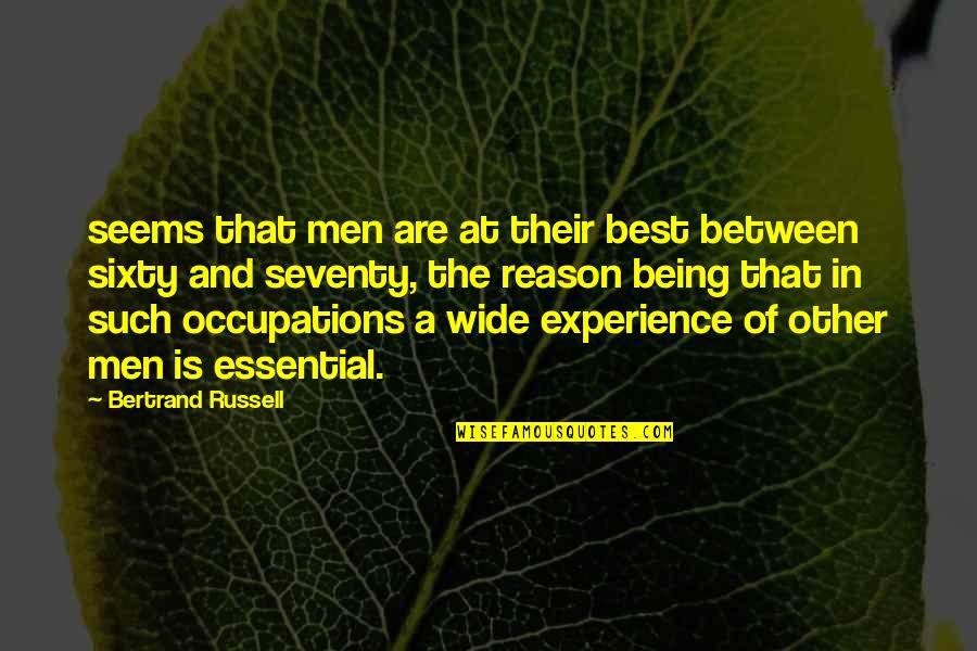 Nagender Aytha Quotes By Bertrand Russell: seems that men are at their best between