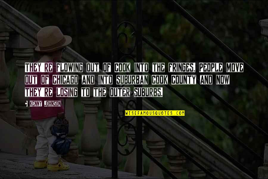 Nagkaroon Din Quotes By Kenny Johnson: They're flowing out of Cook into the fringes.