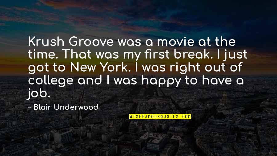 Nagroda Nobla Quotes By Blair Underwood: Krush Groove was a movie at the time.